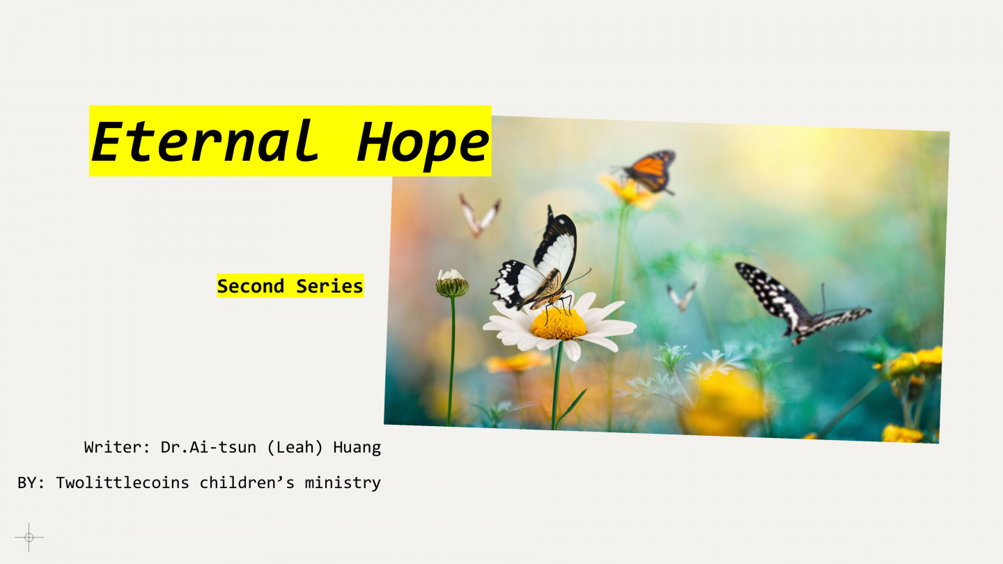 Second series: The Eternal Hope