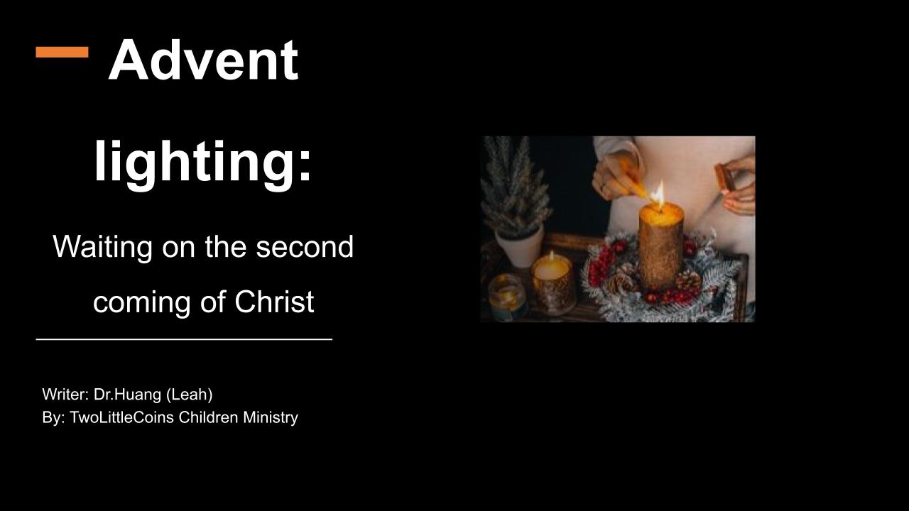 Advent lighting: Waiting on the second coming of Christ [Class Edition PPT]