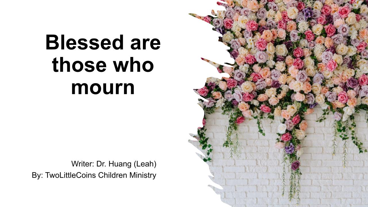 Blessed are those who mourn