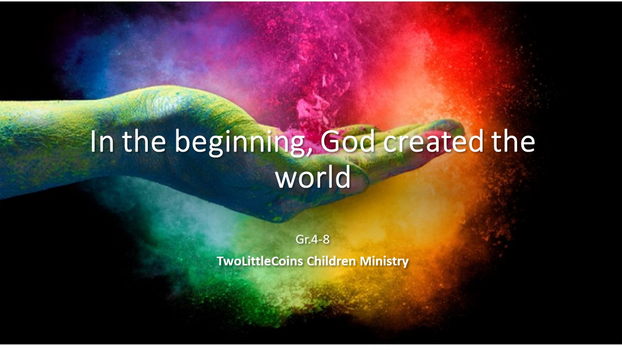 In the beginning, God created the world [Class Edition PPT]