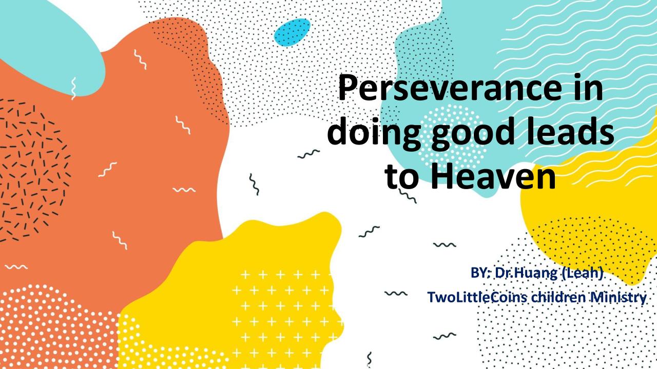 Perseverance in doing good leads to Heaven