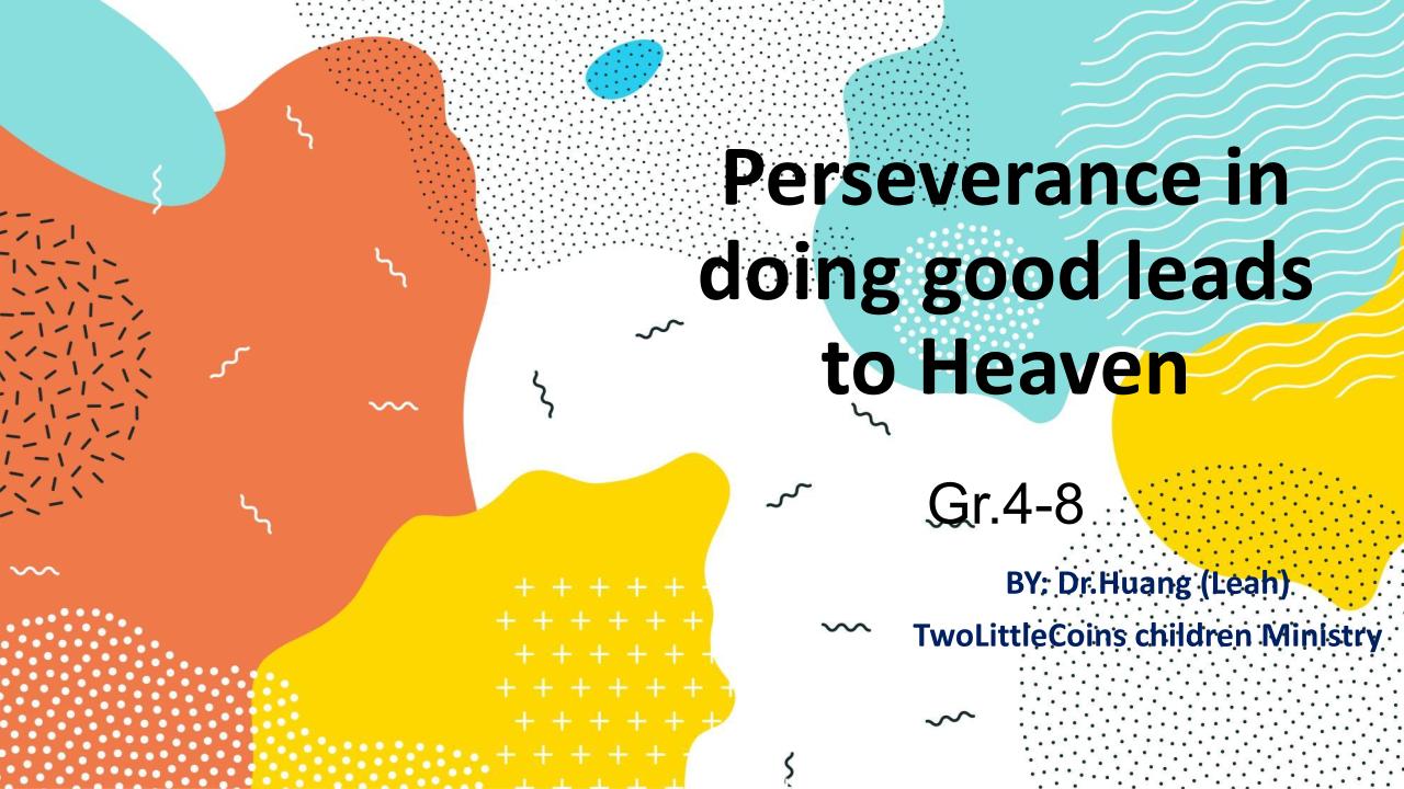 Perseverance in doing good leads to Heaven [Class Edition PPT]