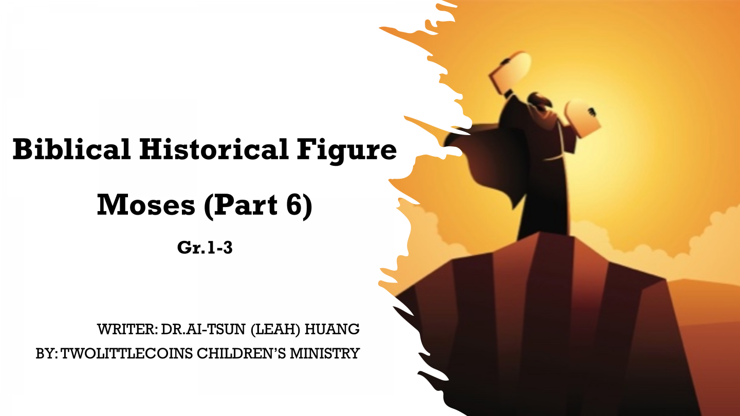 Biblical Historical Figure Moses (Part6) [Class Edition PPT]