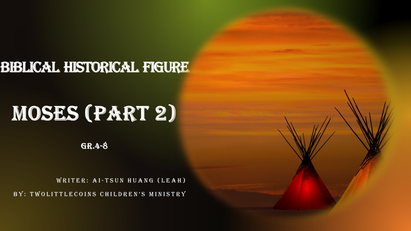Biblical Historical Figure Moses (part 2) [Class Edition PPT]