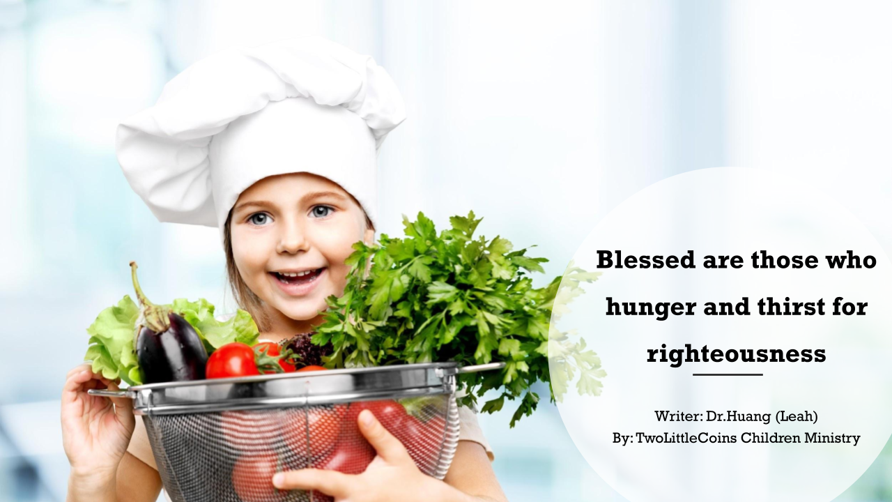 Blessed are those who hunger and thirst for righteousness