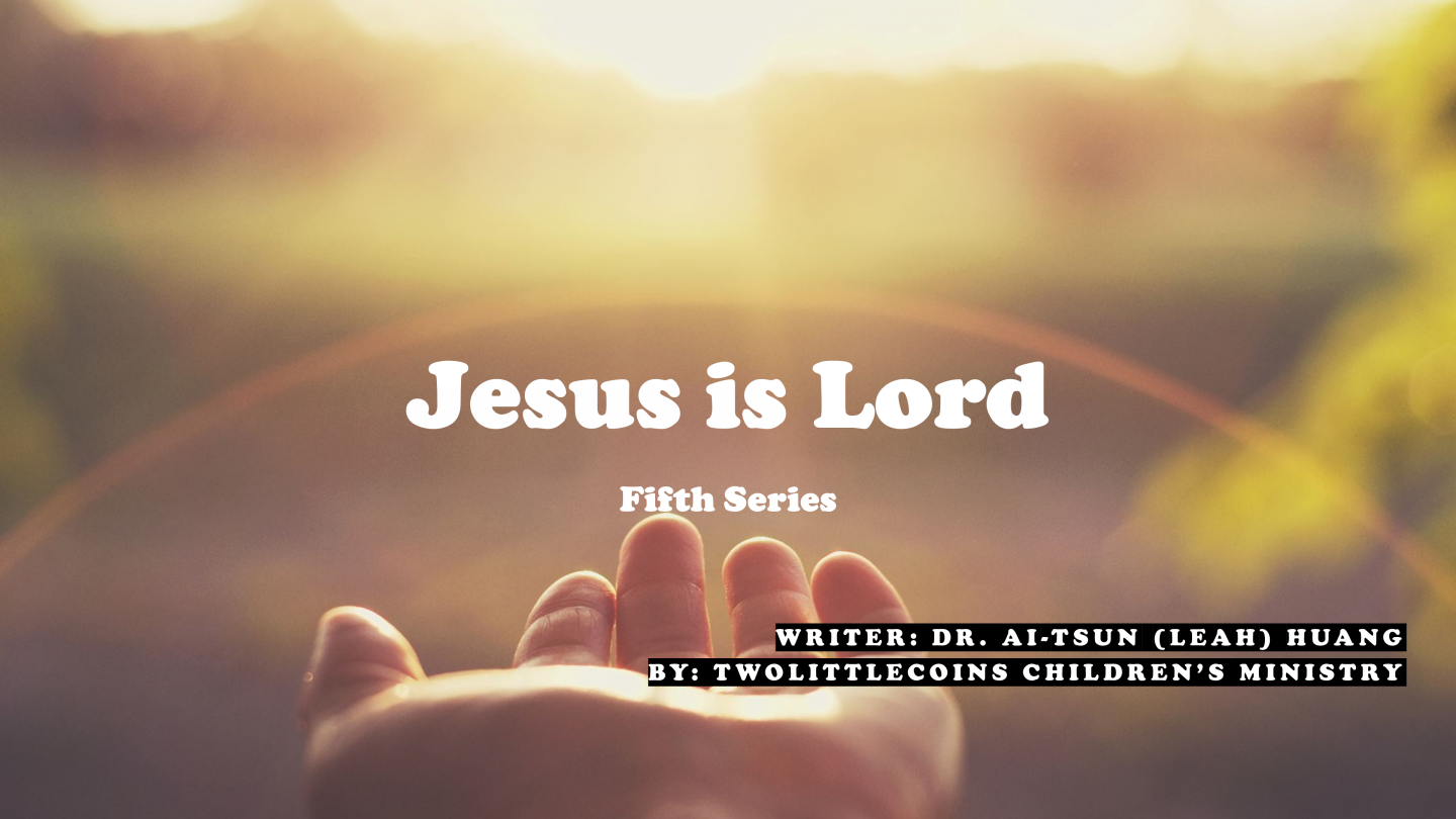 Fifth Series: Jesus is Lord